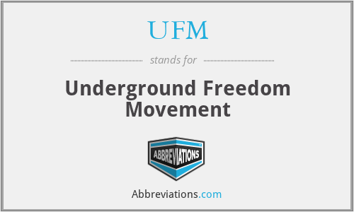UFM - Underground Freedom Movement