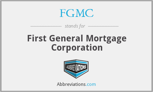 FGMC - First General Mortgage Corporation