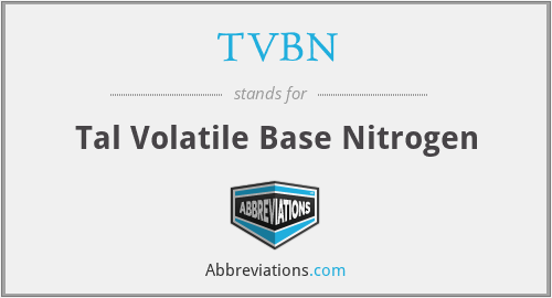 TVBN - Tal Volatile Base Nitrogen