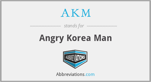 AKM - Angry Korea Man