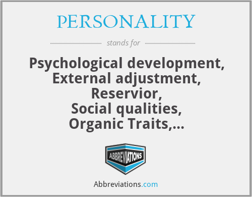 PERSONALITY - Psychological development,
External adjustment,
Reservior,
Social qualities,
Organic Traits,
Needs,
Appearance,
Learning,
Intelligence, 
Temperament,
Yearning