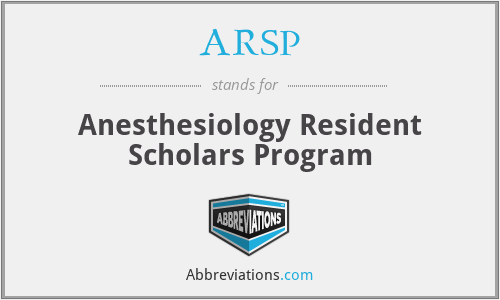 ARSP - Anesthesiology Resident Scholars Program