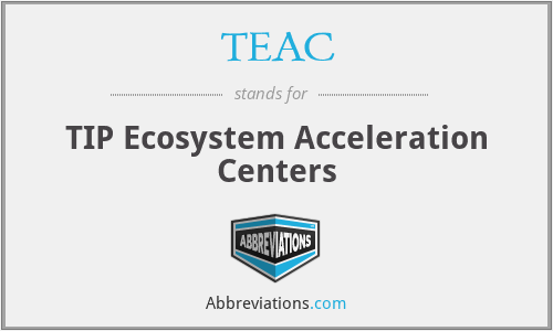 TEAC - TIP Ecosystem Acceleration Centers