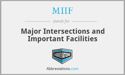 MIIF - Major Intersections and Important Facilities