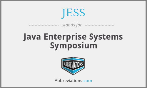 JESS - Java Enterprise Systems Symposium