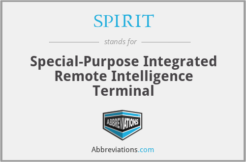 SPIRIT - Special-Purpose Integrated Remote Intelligence Terminal