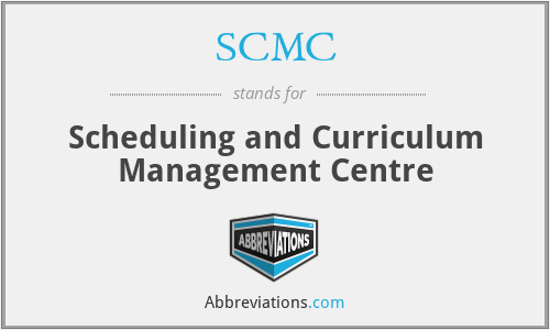 SCMC - Scheduling and Curriculum Management Centre