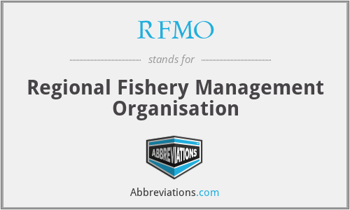 RFMO - Regional Fishery Management Organisation