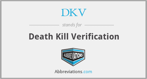 DKV - Death Kill Verification