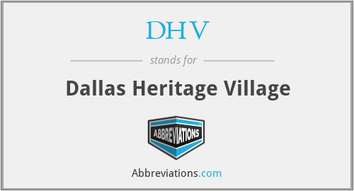DHV - Dallas Heritage Village