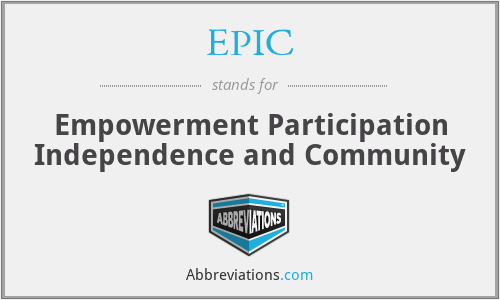 EPIC - Empowerment Participation Independence and Community
