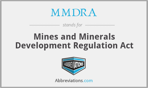 MMDRA - Mines and Minerals Development Regulation Act