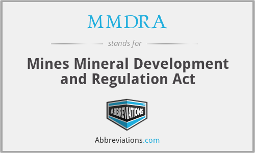MMDRA - Mines Mineral Development and Regulation Act