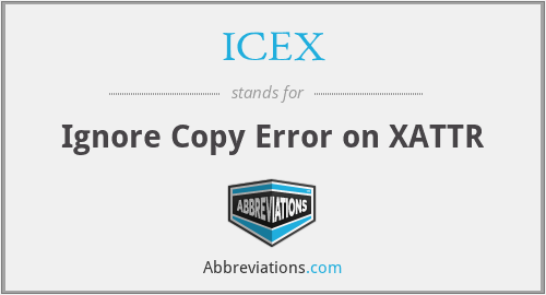 ICEX - Ignore Copy Error on XATTR