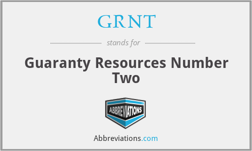 GRNT - Guaranty Resources Number Two