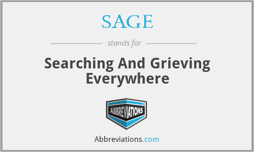 SAGE - Searching And Grieving Everywhere