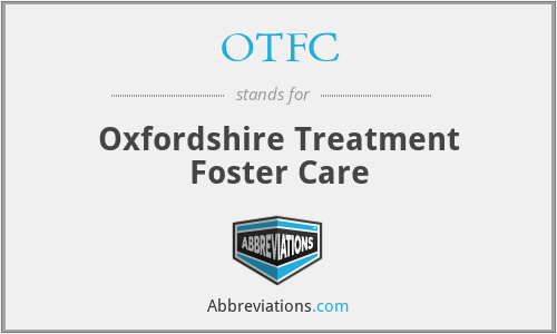 OTFC - Oxfordshire Treatment Foster Care