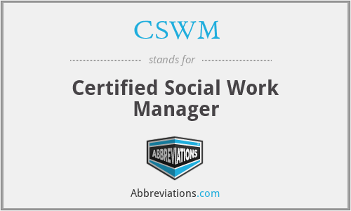 CSWM - Certified Social Work Manager