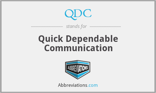 QDC - Quick Dependable Communication