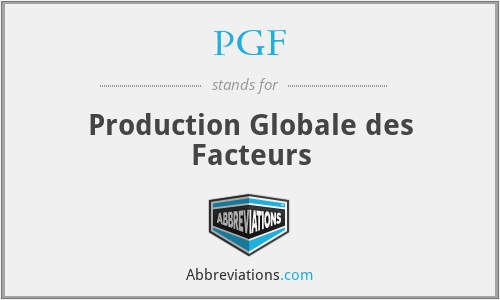PGF - Production Globale des Facteurs