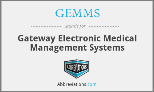 GEMMS - Gateway Electronic Medical Management Systems