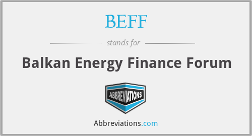 BEFF - Balkan Energy Finance Forum