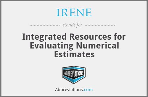 IRENE - Integrated Resources for Evaluating Numerical Estimates