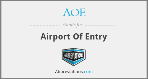 AOE - Airport Of Entry