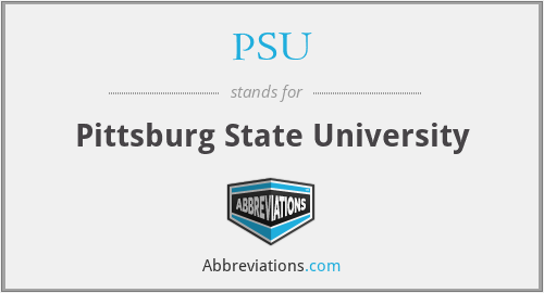 PSU - Pittsburg State University