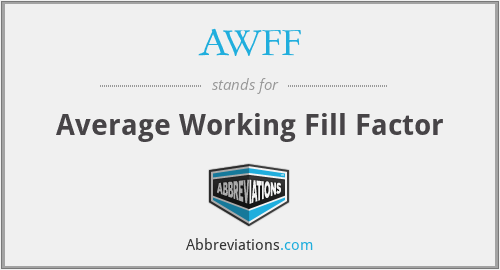 AWFF - Average Working Fill Factor