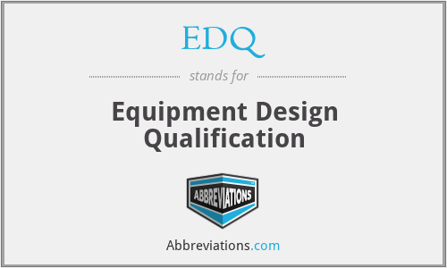 EDQ - Equipment Design Qualification