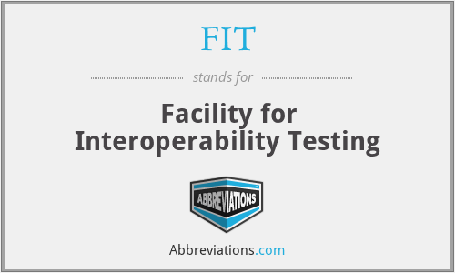 FIT - Facility for Interoperability Testing