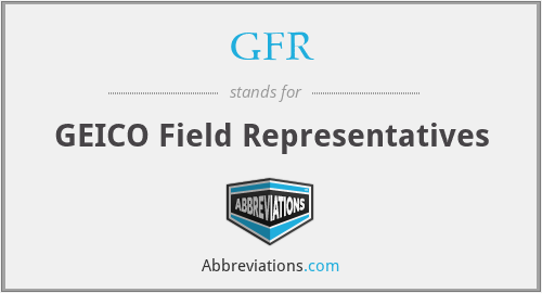 GFR - GEICO Field Representatives