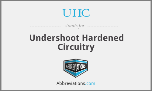UHC - Undershoot Hardened Circuitry