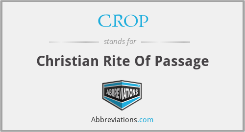 CROP - Christian Rite Of Passage