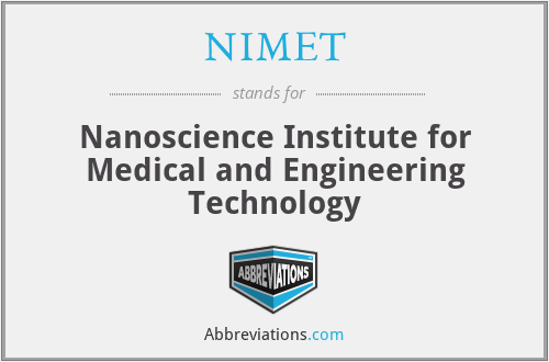 NIMET - Nanoscience Institute for Medical and Engineering Technology