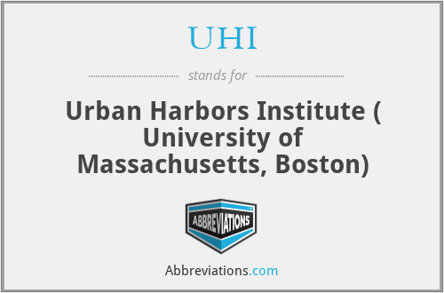 UHI - Urban Harbors Institute ( University of Massachusetts, Boston)