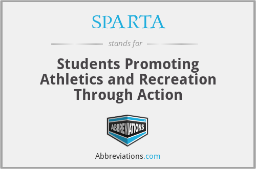 SPARTA - Students Promoting Athletics and Recreation Through Action