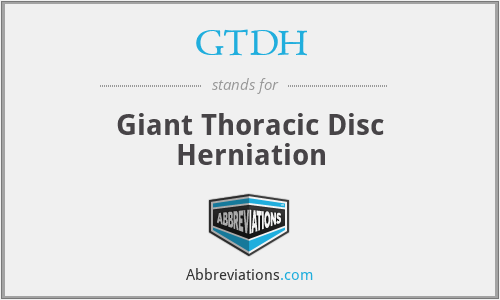 GTDH - Giant Thoracic Disc Herniation