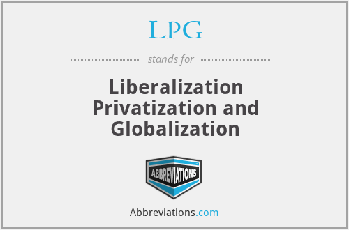 LPG - Liberalization Privatization and Globalization