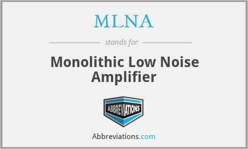 MLNA - Monolithic Low Noise Amplifier