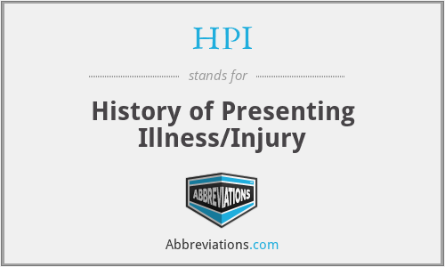 HPI - History of Presenting Illness/Injury