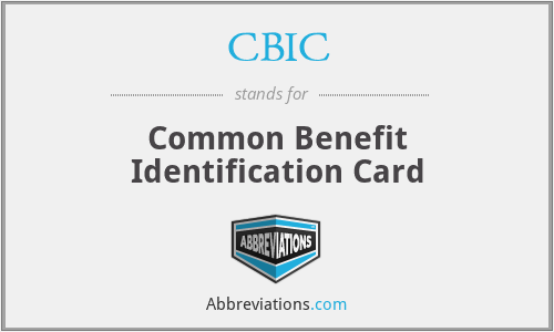 CBIC - Common Benefit Identification Card
