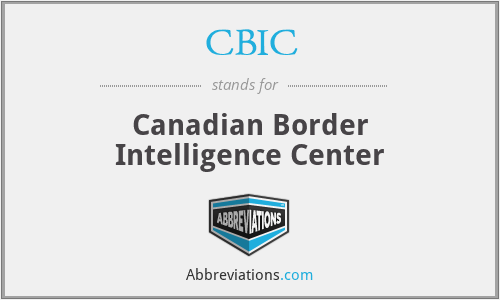 CBIC - Canadian Border Intelligence Center