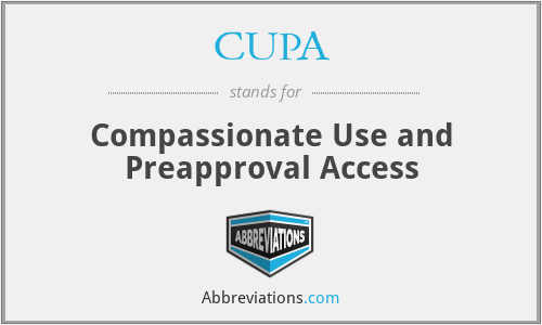 CUPA - Compassionate Use and Preapproval Access