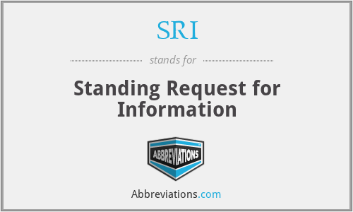 SRI - Standing Request for Information
