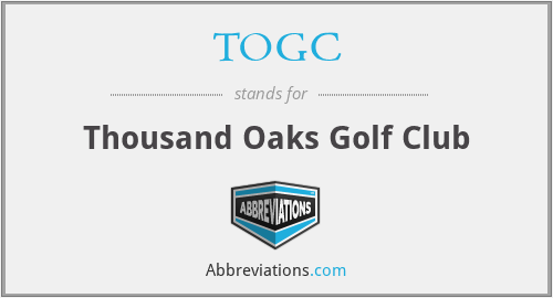 TOGC - Thousand Oaks Golf Club