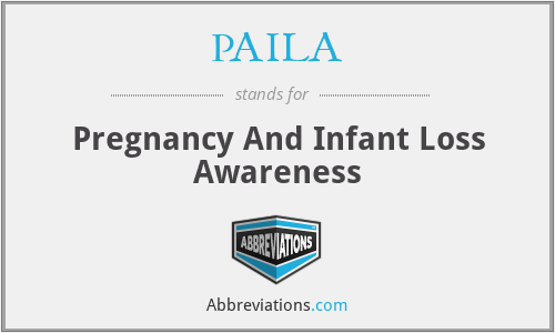 PAILA - Pregnancy And Infant Loss Awareness