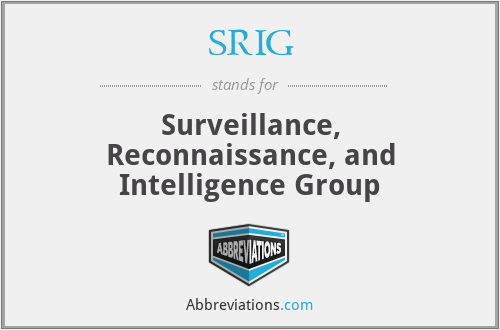 SRIG - Surveillance, Reconnaissance, and Intelligence Group