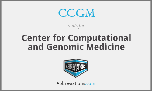 CCGM - Center for Computational and Genomic Medicine